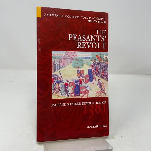 The Peasants' Revolt: England's Failed Revolution of 1381: Dunn